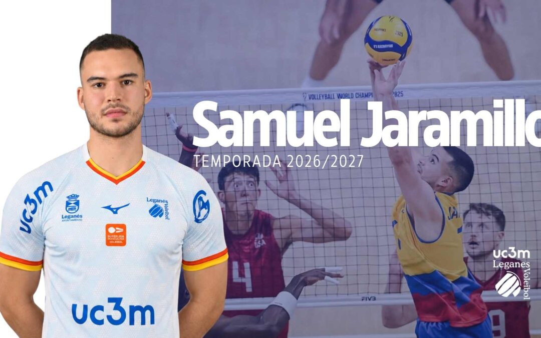 UC3M Voleibol Leganés ficha a Samuel Jaramillo, colocador de la Selección Colombia y mundialista en Filipinas 2025